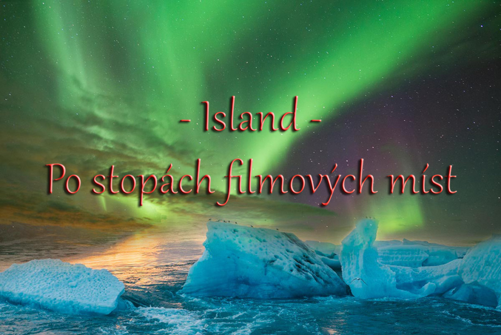 Po stopách filmových míst na Islandu